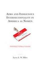 Miles, L: Afro and Indigenous Intersectionality in America a