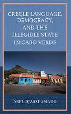 Amado, A: Creole Language, Democracy, and the Illegible Stat