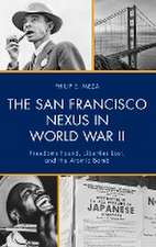 Meza, P: San Francisco Nexus in World War II