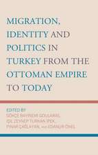 Migration, Identity and Politics in Turkey from the Ottoman