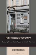Edith Stein Kin in Two Worlds: Exploring German Jewish Refugee Identities in Transition