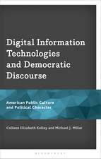 Digital Information Technologies and Democratic Discourse: American Public Culture and Political Character