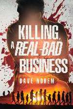 Killing, A Real-Bad Business