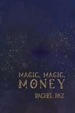 Magic, Magic, Money