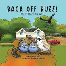 Back Off Buzz!: Ollie Outsmarts the Bully Volume 1