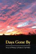 Days Gone by: Poetry and Writings by Michael B. Van Winkle