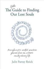 The little Guide To Finding Our Lost Souls