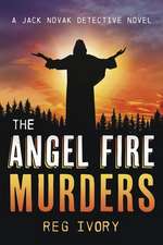 The Angel Fire Murders: A Jack Novak Detective Novel