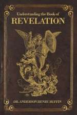 Understanding The Book Of Revelation