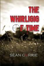 The Whirligig of Time