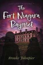 The Fort Niagara Bayonet: Volume 1