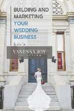 Building and Marketing Your Wedding Business