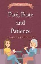 Pat, Paste and Patience