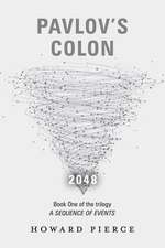 Pavlov's Colon: Book One of the Trilogy a Sequence of Events Volume 1