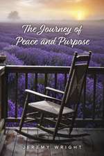 The Journey of Peace and Purpose: Volume 7