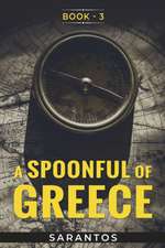 A Spoonful of Greece: Volume 3