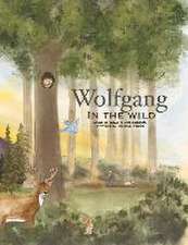 Wolfgang in the Wild