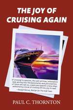 The Joy of Cruising Again: Volume 3