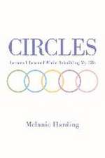 Circles: Lessons I Learned While Rebuilding My Life