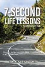 Seven Second Life Lessons