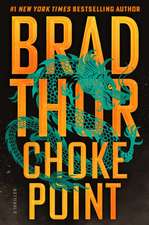 Choke Point: A Thriller
