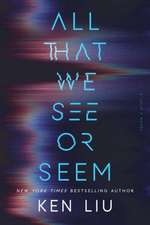 All That We See or Seem