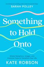 Something to Hold Onto