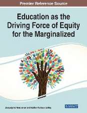 Education as the Driving Force of Equity for the Marginalized