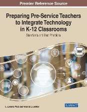 Preparing Pre-Service Teachers to Integrate Technology in K-12 Classrooms