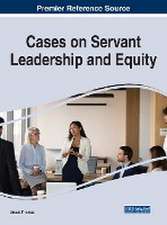 Cases on Servant Leadership and Equity