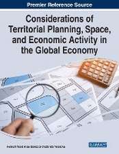 Considerations of Territorial Planning, Space, and Economic Activity in the Global Economy