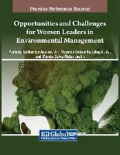 Opportunities and Challenges for Women Leaders in Environmental Management