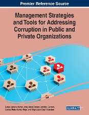 Management Strategies and Tools for Addressing Corruption in Public and Private Organizations