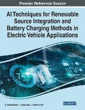 AI Techniques for Renewable Source Integration and Battery Charging Methods in Electric Vehicle Applications