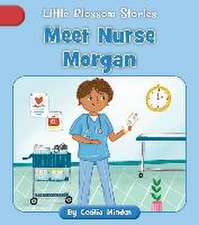 Meet Nurse Morgan