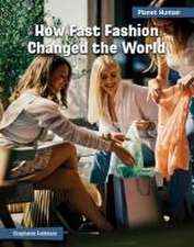 How Fast Fashion Changed the World