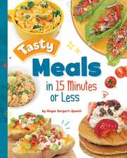 Tasty Meals in 15 Minutes or Less