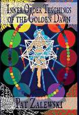 Inner Order Teachings of the Golden Dawn