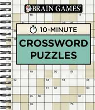 Brain Games 10 Minute Crossword Puzzles