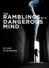 The Ramblings of a Dangerous Mind