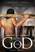 The Son of God Series: Book 3