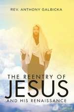 The Reentry of Jesus and His Renaissance