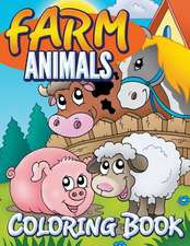 Farm Animals Coloring Book: Coloring Book for Kids