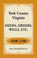 York County, Virginia Deeds, Orders, Wills, Etc., 1698-1700