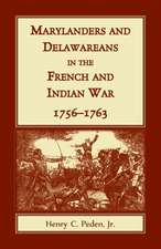 Marylanders and Delawareans in the French and Indian War, 1756-1763