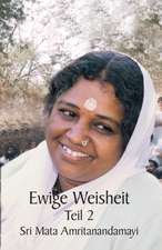 Sri Mata Amritanandamayi Devi: Ewige Weisheit 2