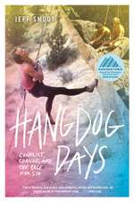 Hangdog Days: Conflict, Change, and the Race for 5.14