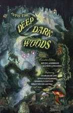 Into the Deep, Dark Woods