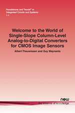 Welcome to the World of Single-Slope Column-Level Analog-to-Digital Converters for CMOS Image Sensors