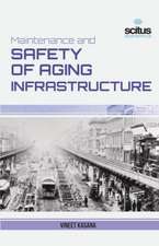 Maintenance and Safety of Aging Infrastructure